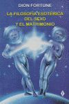 FILOSOFÍA ESOTÉRICA DEL SEXO Y EL MATRIMONIO