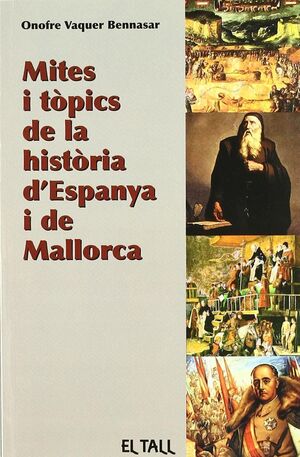MITES I TÒPICS DE LA HISTÒRIA D'ESPANYA I DE MALLORCA