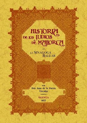 LA SINAGOGA O HISTORIA DE LOS JUDÍOS DE MALLORCA