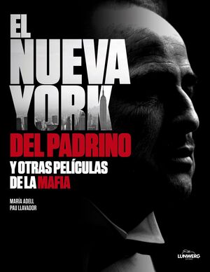 EL NUEVA YORK DEL PADRINO Y OTRAS FAMILIAS DE LA MAFIA