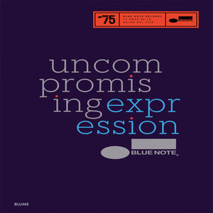 BLUE NOTE : UNCOMPROMISING EXPRESSION : BLUE NOTE RECORDS