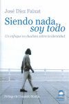 SIENDO NADA, SOY TODO