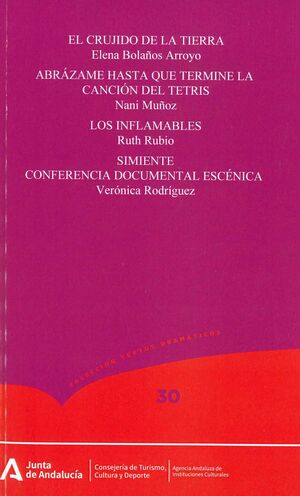 EL CRUJIDO DE LA TIERRA ; ABRÁZAME HASTA QUE TERMINE LA CANCIÓN DEL TETRIS  ; LO