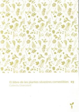 EL LLIBRE DE LES PLANTES SILVESTRES COMESTIBLES 03