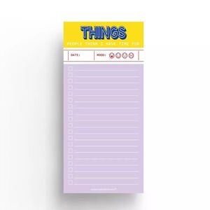 TO DO BLOCK 10×21 CM THINGS PEOPLE THINK I HAVE TIME FOR