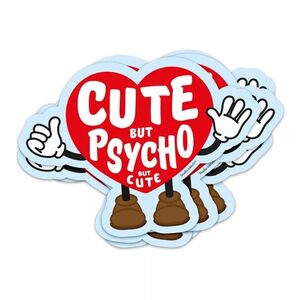 STICKER CUTE BUT PSYCHO BUT CUTE HART