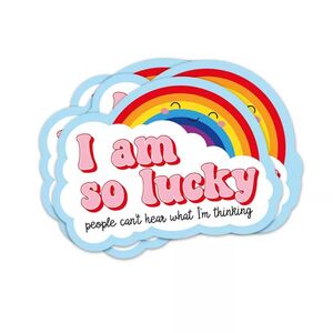 STICKER I AM SO LUCKY PEOPLE CAN'T HEAR WHAT I AM THINKING