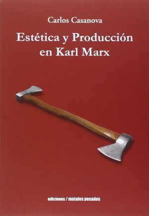 ESTETICA Y PRODUCCION EN KARL MARX