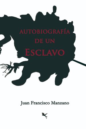AUTOBIOGRAFÍA DE UN ESCLAVO