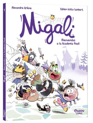 MIGALI 1. ¡BIENVENIDOS A LA ACADEMIA REAL!