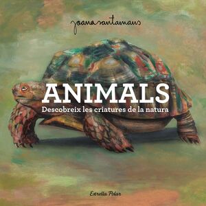 ANIMALS - DESCOBREIX LES CRIATURES DE LA NATURA