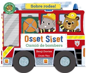 OSSET SISET. SOBRE RODES! CAMIO DE BOMBERS