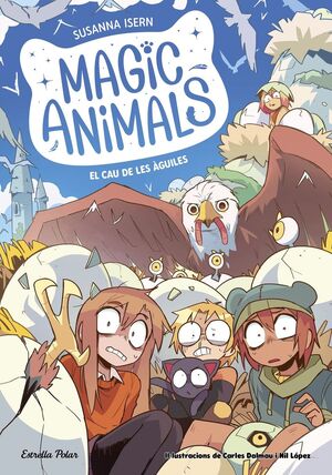 MAGIC ANIMALS 10. EL CAU DE LES ÀGUILES