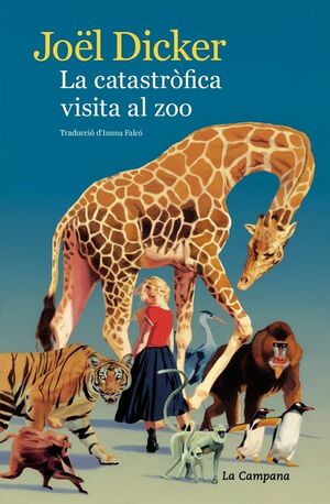 LA CATASTRÒFICA VISITA AL ZOO (TAPA DURA)