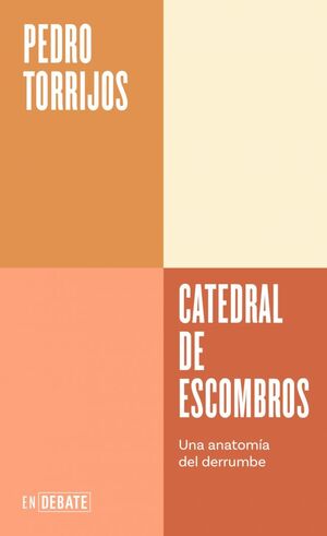 CATEDRAL DE ESCOMBROS (SERIE ENDEBATE)