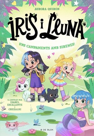IRIS I LLUNA 6 - UNS CAMPAMENTS AMB SIRENES!
