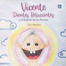 VICENTE DIENTES RELUCIENTES