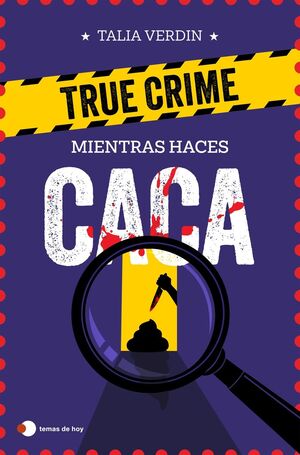 TRUE CRIME PARA RESOLVER MIENTRAS HACES CACA