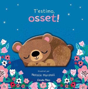 T'ESTIMO, OSSET! LLIBRE DE CARTRÓ AMB TROQUELLS
