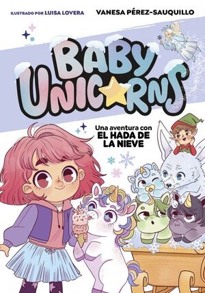 UNA AVENTURA CON EL HADA DE LA NIEVE (BABY UNICORNS 3)