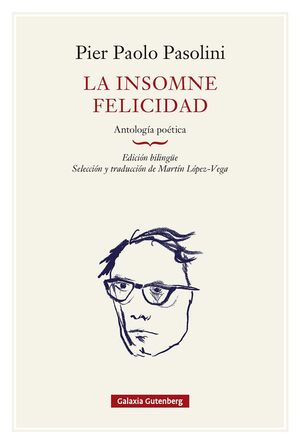 LA INSOMNE FELICIDAD. ANTOLOGÍA POÉTICA