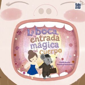 LA BOCA, LA ENTRADA MAGICA DEL CUERPO