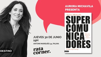 --APLAZADO--- Aurora Michavila presenta 'Supercomunicadores'
