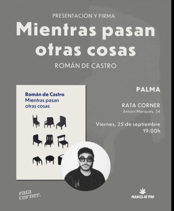 Román de Castro presenta 'Mientras pasan otras cosas'