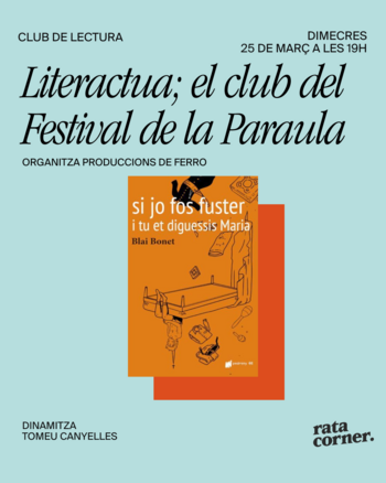 Literactua: 'Si jo fos fuster i tu et diguessis Maria' de Blai Bonet